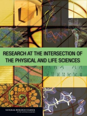 cover image of Research at the Intersection of the Physical and Life Sciences